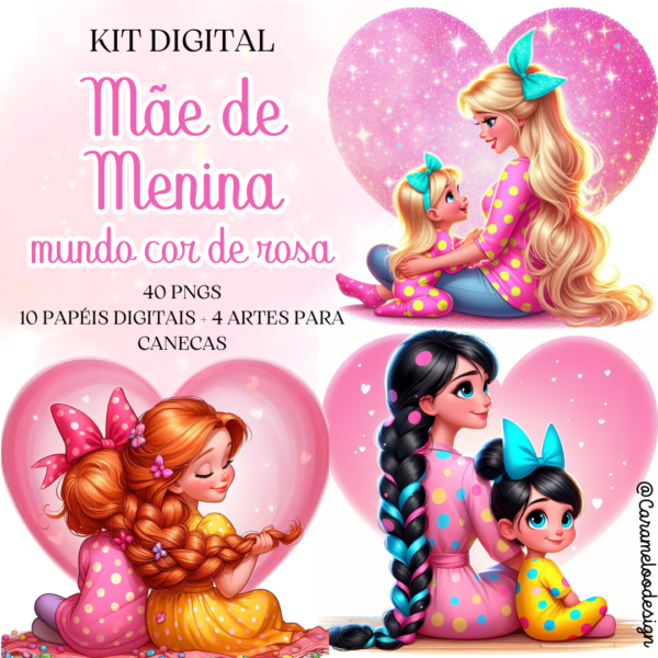 Kit Digital - Mãe de Menina, Mundo Cor de Rosa